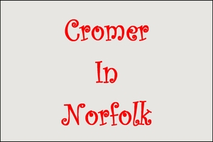 Cromer in Norfolk